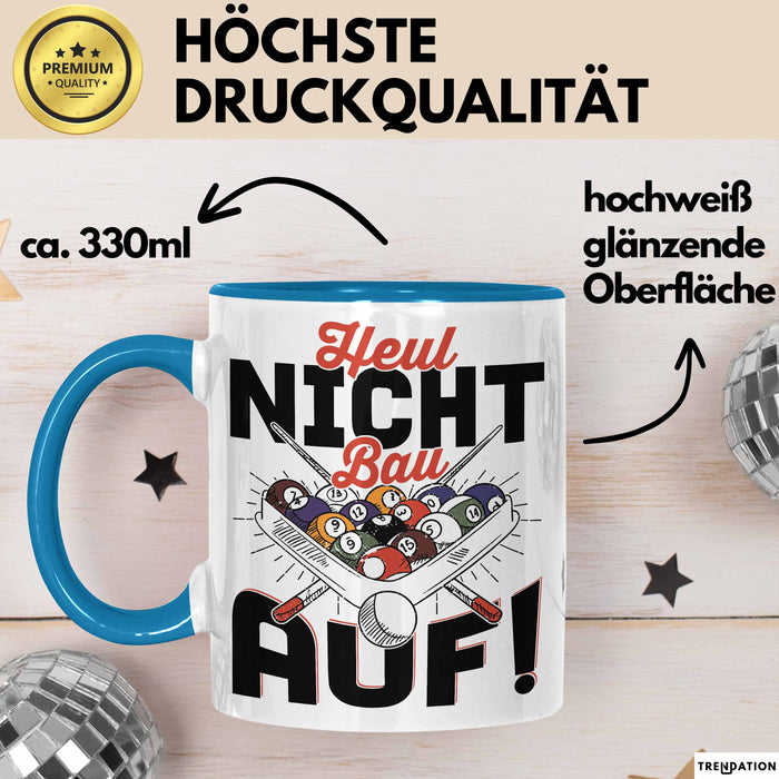 Pool Billard Tasse Geschenk Billiard-Spieler Geschenkidee Sprüche Heul Nicht Bau Auf Kaffee-Becher Blau Trendation