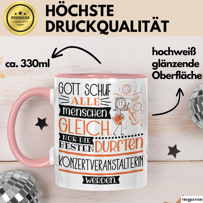 Konzertveranstalterin Geschenk Becher Tasse Gott Schuf Alle Menschen Gleich Nur Die Besten Durfeten Konzertveranstalterin Werden Geschenkidee Lustig Rosa Trendation