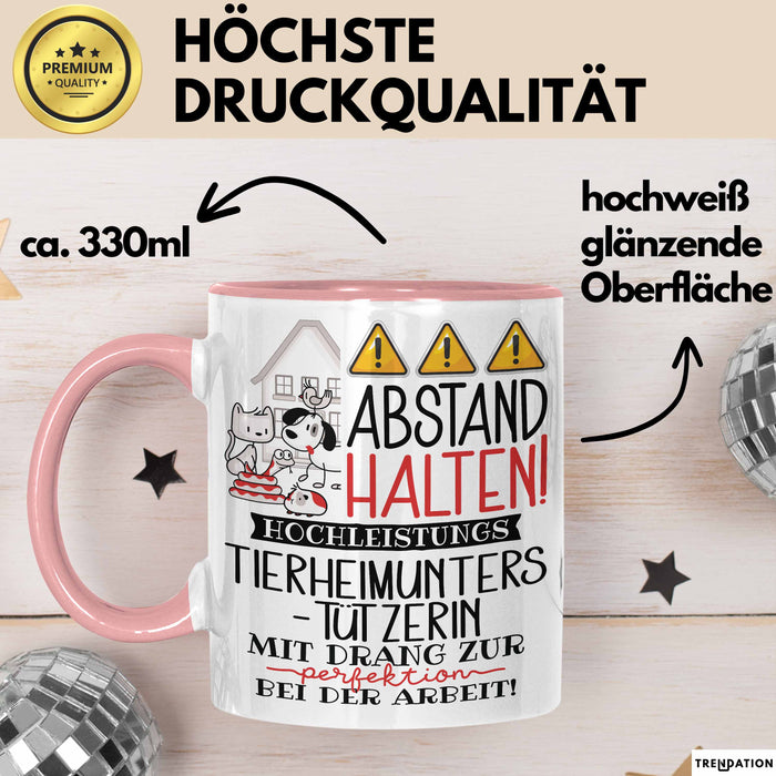 Tierheimunterstützerin Tasse Geschenk Lustig Abstand Halten Hochleistungs-Tierheimunterstützerin Mit Drang Zur Perfektion Bei Der Arbeit Rosa Trendation