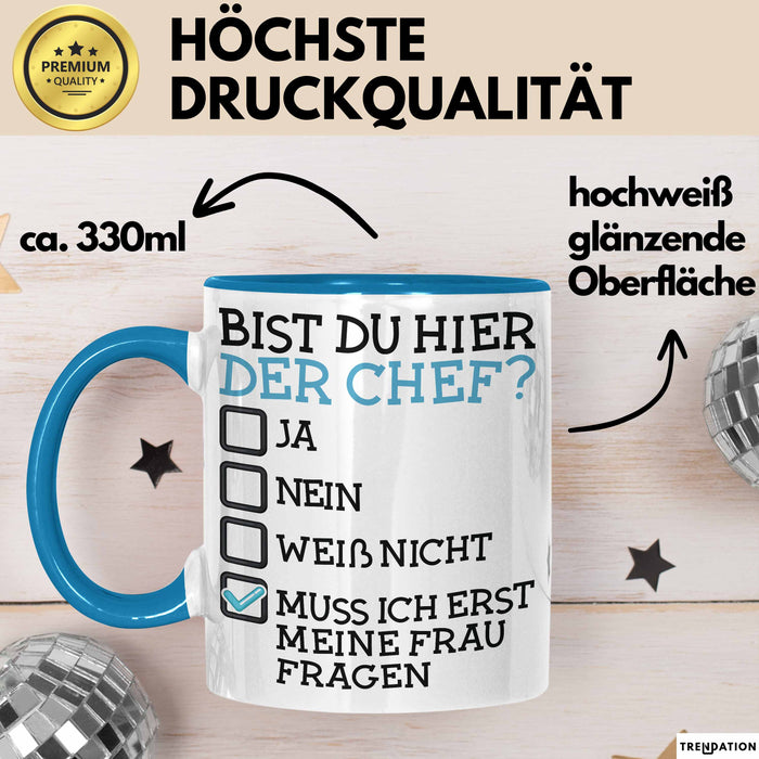 Witzige Tasse Geschenk Bist Du Hier Der Chef Humorvolles Design Frau Fragen Blau Trendation