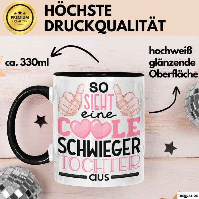 Schwiegertochter Tasse Geschenk Spruch So Sieht Eine Coole Schwiegertochter Aus Becher Schwarz Trendation