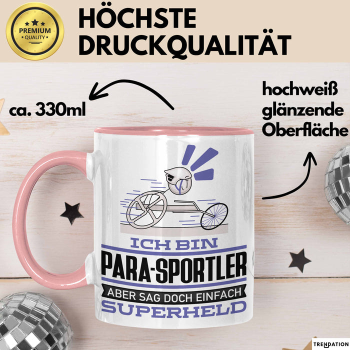 Para-Sportler Geschenk Tasse Ich Bin Para-Sportler Aber Sag Doch Einfach Superheld Lustige Geschenkdiee für Para-Sportler Kaffee-Becher Rosa Trendation