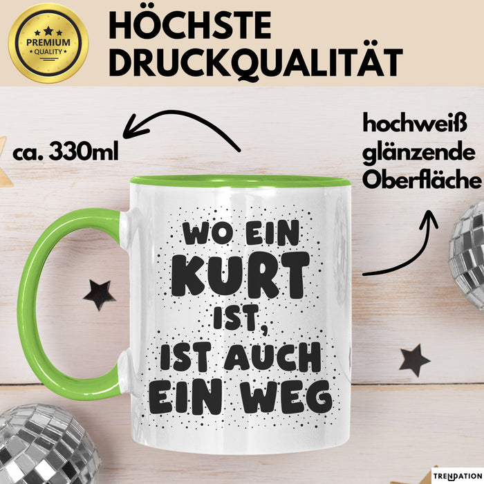Kurt Tasse Wo Ein Kurt Ist, Ist Auch Ein Weg Geschenk