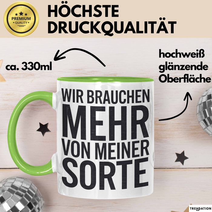Selbstbewusster Tasse Geschenk Mehr Von Meiner Sorte Grün Trendation