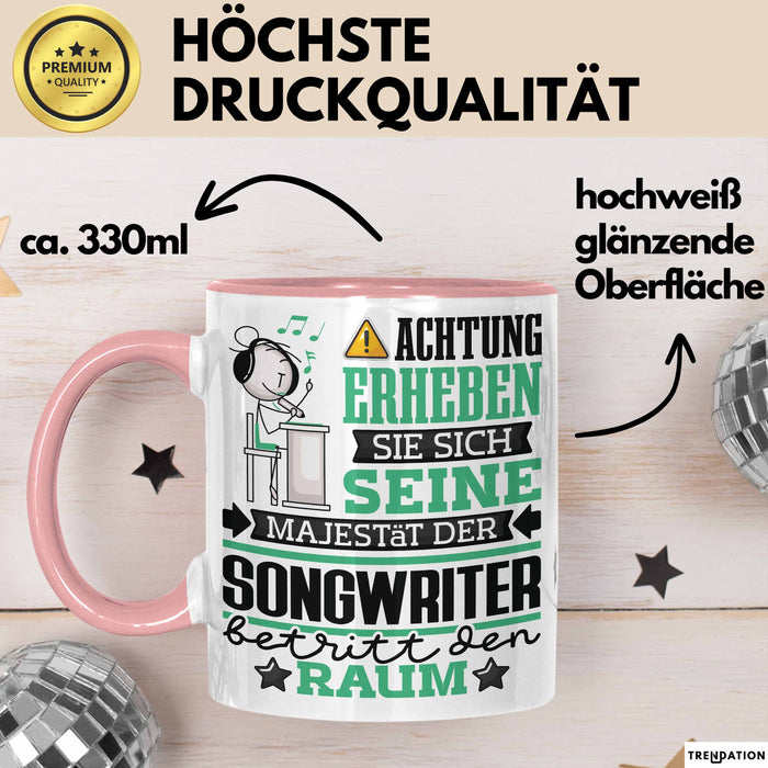 Songwriter Geschenk Tasse Lustiger Spruch Erheben Sie Sich Der Songwriter Betritt den Raum Rosa Trendation