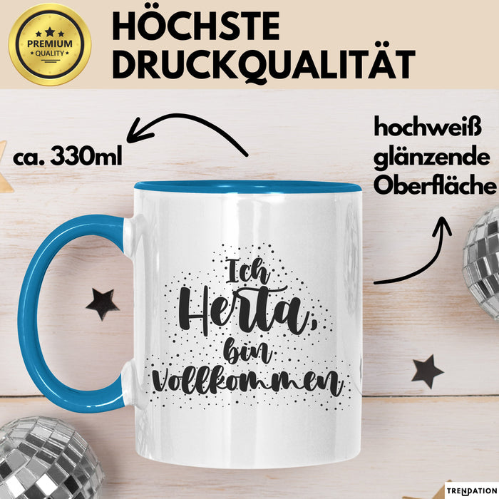 Herta Tasse Ich Herta, Bin Vollkommen Geschenk Blau Trendation