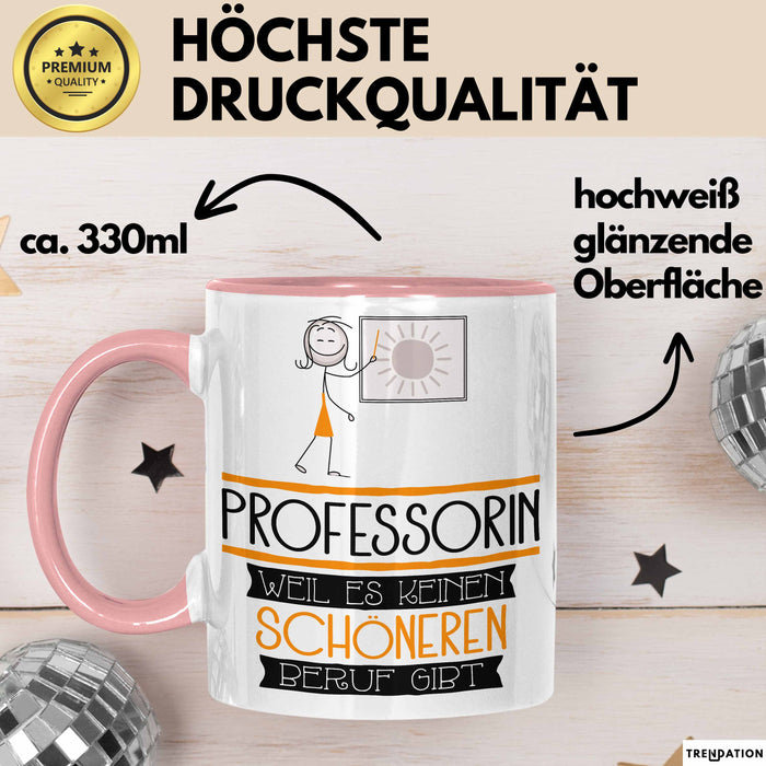 Professorin Weil Es Keinen Schöneren Beruf Gibt Tasse Geschenk für Eine Professorin Lustig Rosa Trendation