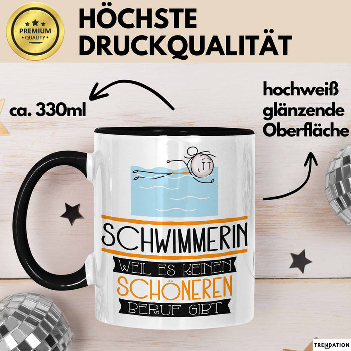 Schwimmerin Weil Es Keinen Schöneren Beruf Gibt Tasse Geschenk für Eine Schwimmerin Lustig Trendation