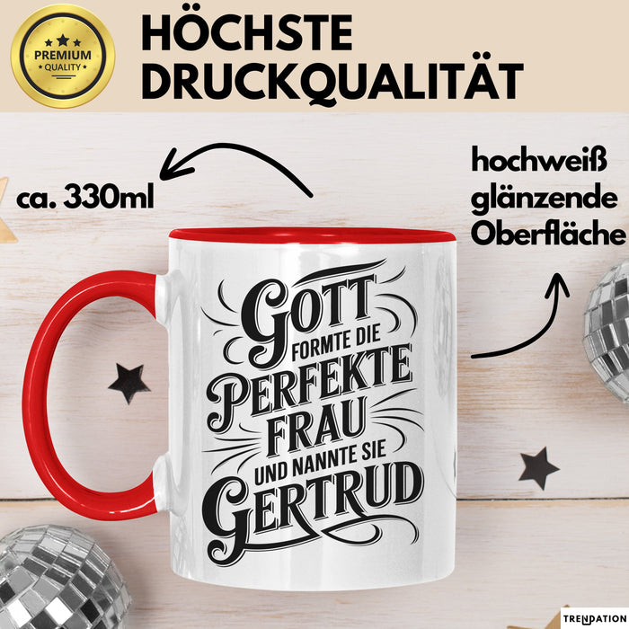 Gertrud Tasse Geschenk Gott Formte Die Perfekte Frau Gertrud Geschenkidee Rot Trendation