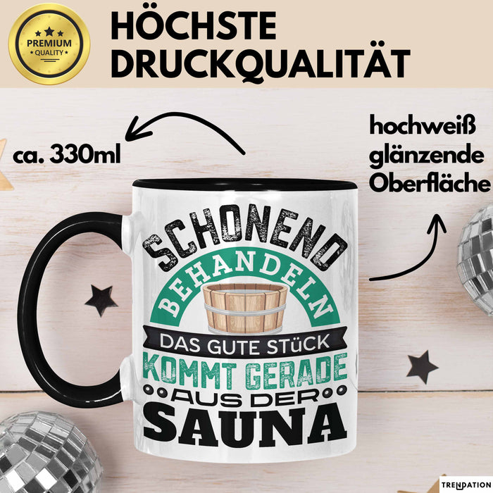 Tasse Geschenk Das Gute Stück Kommt Gerade Aus Der Sauna Schwarz Trendation