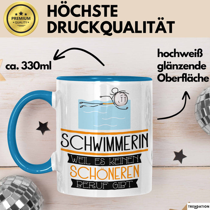 Schwimmerin Weil Es Keinen Schöneren Beruf Gibt Tasse Geschenk für Eine Schwimmerin Lustig Blau Trendation