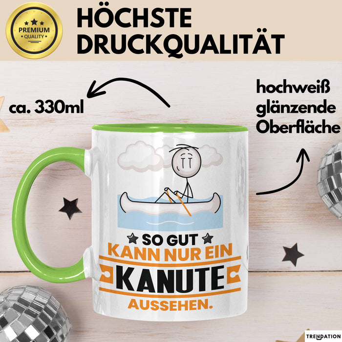 Kanute Geschenk Tasse So Gut Kann Nur Ein Kanute Aussehen Geschenkidee Kaffee-Becher Grün Trendation
