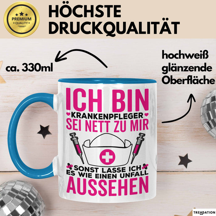 Krankenschwester Pflege Betreuung Tasse Geschenk Lustige Geschenkidee Spruch Ich Bin Krankenpfleger Blau Trendation