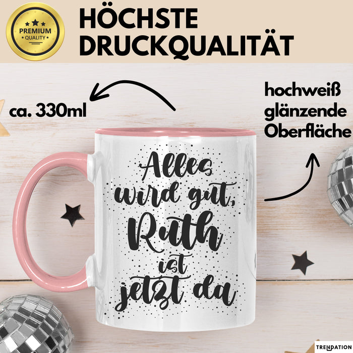 Ruth Tasse Alles Wird Gut, Ruth Ist Jetzt Da Geschenk