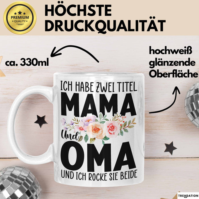 Oma Tasse Geschen Ich Habe 2 Title Mama Und Oma Und Ich Rocke Sie Beide Muttertag Geschenkidee Weiß Trendation
