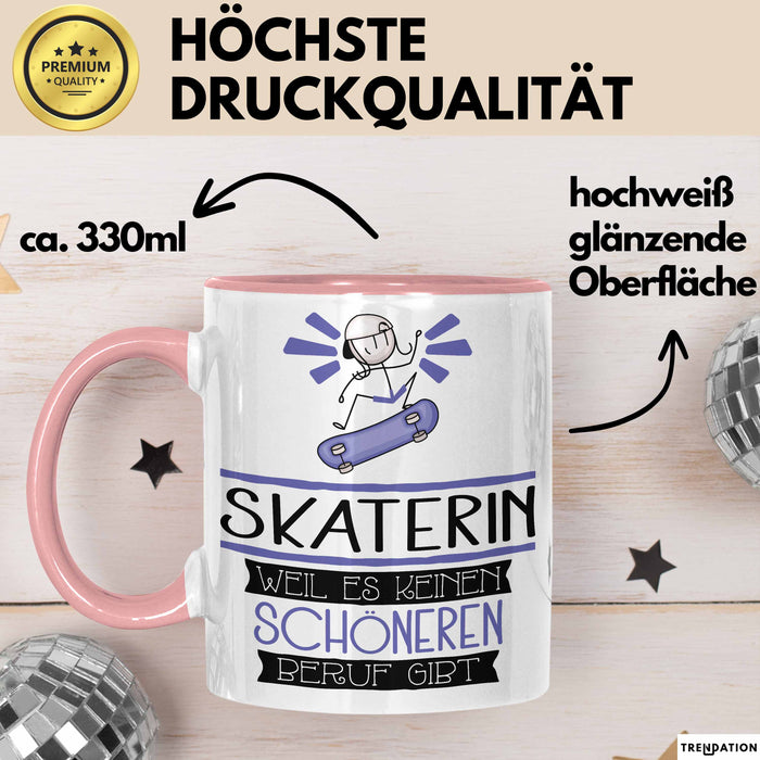 Skaterin Weil Es Keinen Schöneren Beruf Gibt Tasse Geschenk für Eine Skaterin Lustig Rosa Trendation