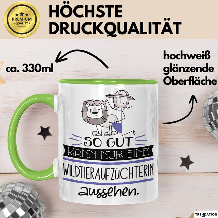 Wildtieraufzüchterin Geschenk Tasse So Gut Kann Nur Eine Wildtieraufzüchterin Aussehen Geschenkidee Geburtstag Weihnachten Lustig Grün Trendation