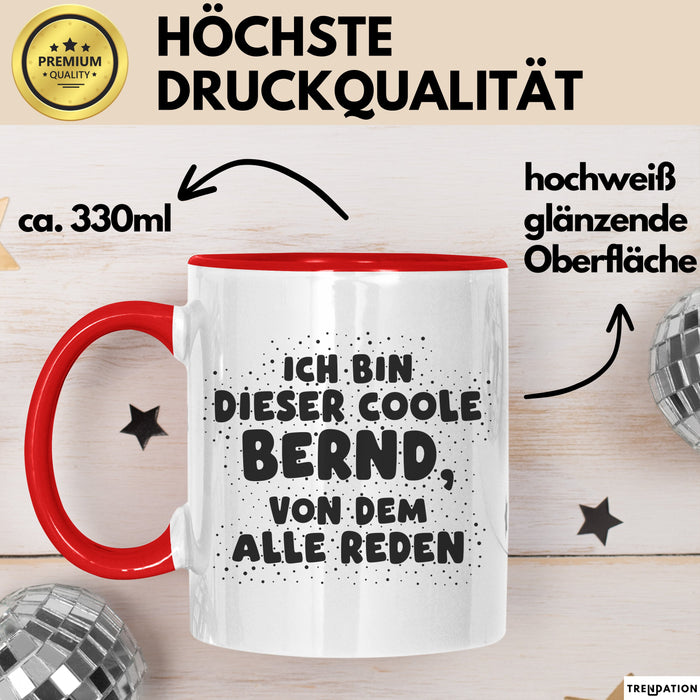 Bernd Tasse Ich Bin Dieser Coole Bernd, Von Dem Alle Reden Geschenk