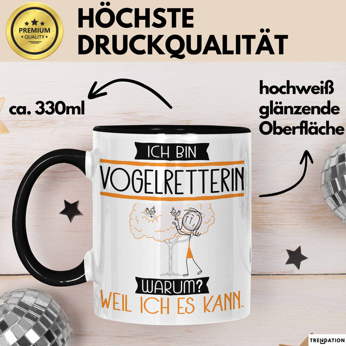 Vogelretterin Tasse Geschenk Ich Bin Vogelretterin Warum Weil Ich Es Kann Geschenkidee Geburtstag Trendation
