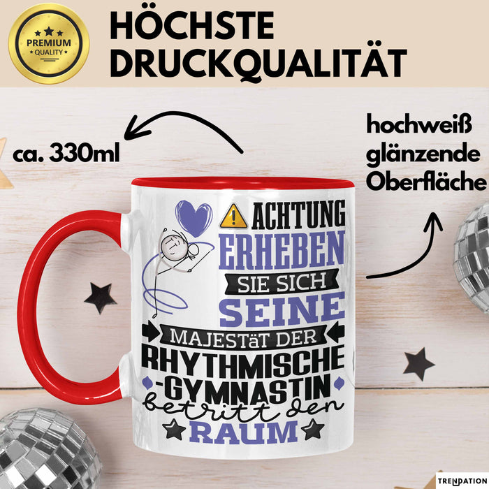 RhythmischeGymnastin Geschenk Tasse Lustiger Spruch Erheben Sie Sich Der RhythmischeGymnastin Betritt den Raum Rot Trendation