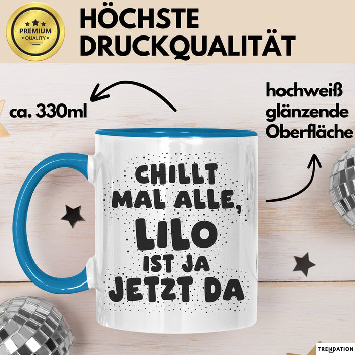 Lilo Tasse Chillt Mal Alle, Lilo Ist Ja Jetzt Da Geschenk