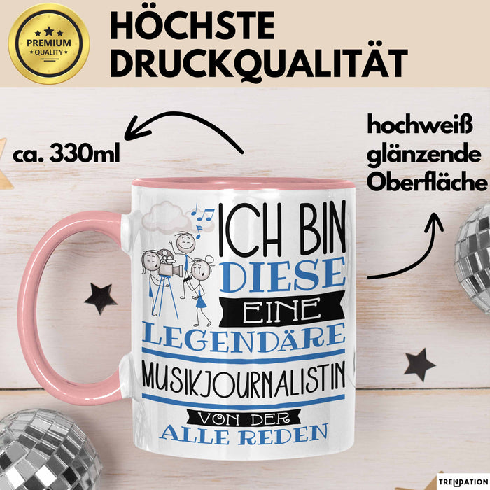 Musikjournalistin Tasse Geschenk Ich Bin Diese Eine Legendäre Musikjournalistin Von Der Alle Reden Geschenkidee Geburtstag Weihnachten Rosa Trendation