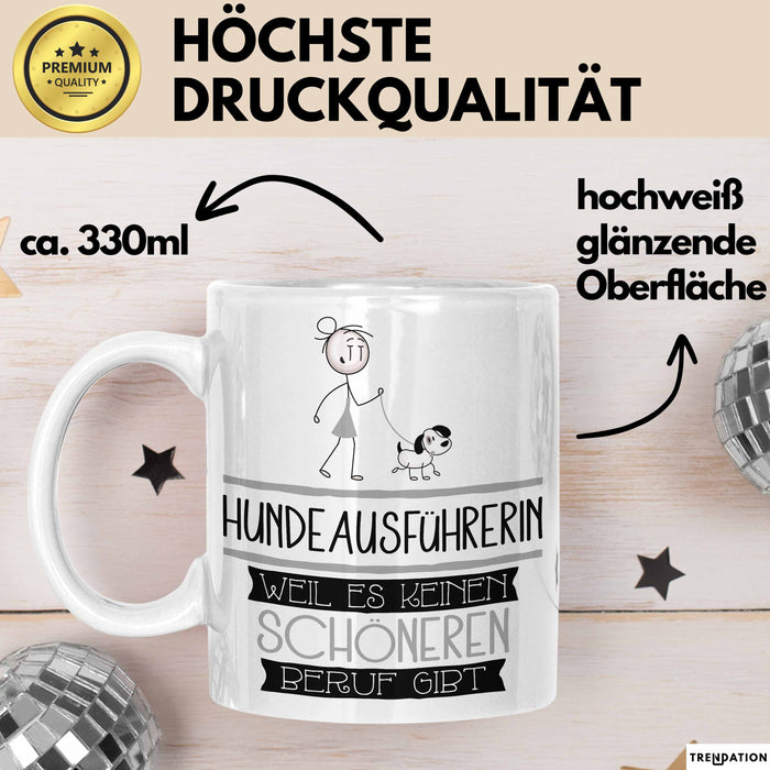 Hundeausführerin Weil Es Keinen Schöneren Beruf Gibt Tasse Geschenk für Eine Hundeausführerin Lustig Weiß Trendation