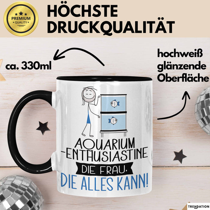 Aquarium-Enthusiastin Geschenk Tasse Becher Die Frau Die Allen Kann Geschenkidee für eine Aquarium-Enthusiastin Lustig Trendation