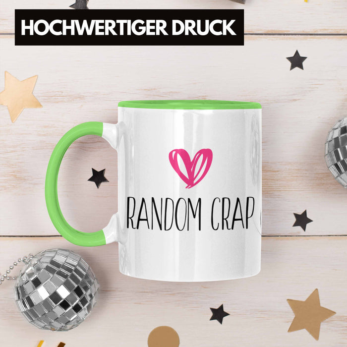 Random Crap Tasse Geschenk für Mütter Frauen Einkaufen Grün Trendation