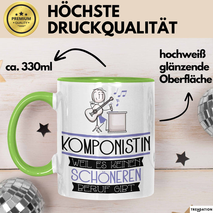 Komponistin Weil Es Keinen Schöneren Beruf Gibt Tasse Geschenk für Eine Komponistin Lustig Grün Trendation