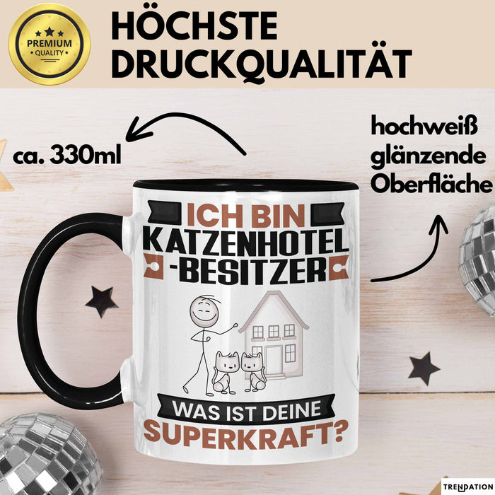 Katzenhotelbesitzer Tasse Geschenk für Katzenhotelbesitzer Geburtstag Lustiger Spruch Kaffee-Becher Was Ist Deine Superkraft Schwarz Trendation