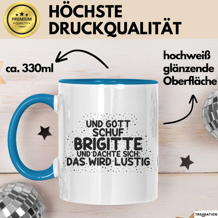 Brigitte Tasse Und Gott Schuf Brigitte Und Dachte Sich: Das Wird Lustig