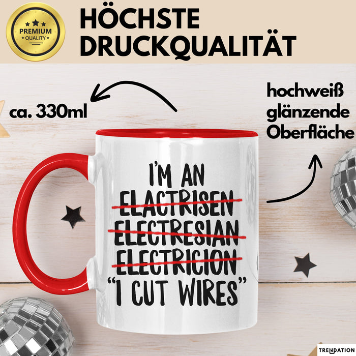 Elektriker Tasse Geschenk Im An Electrician I Cut Wires Geschenkidee Beruf Rot Trendation