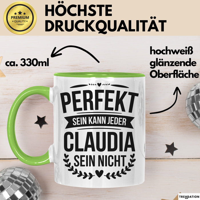 Claudia Tasse Geschenk Perfekt Sein Kann Jeder Geschenkidee Geburtstag Grün Trendation