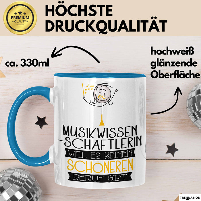 Musikwissenschaftlerin Weil Es Keinen Schöneren Beruf Gibt Tasse Geschenk für Eine Musikwissenschaftlerin Lustig Blau Trendation