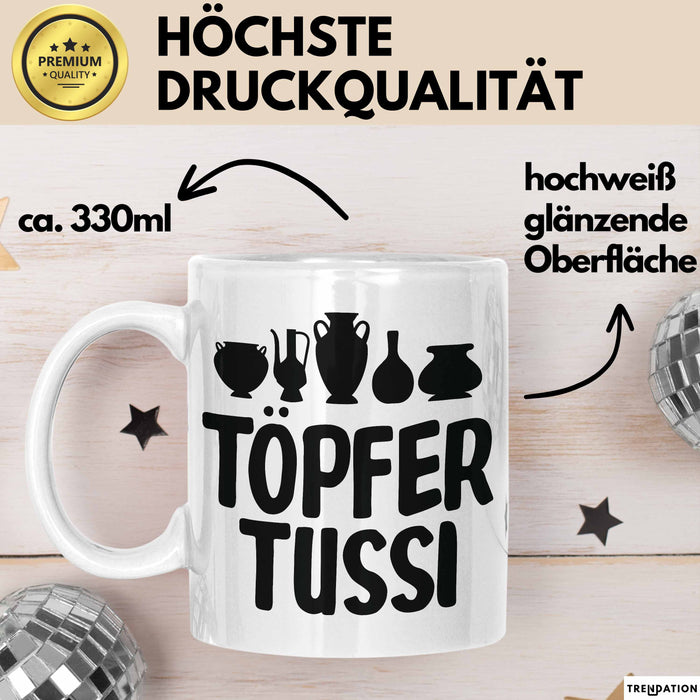 Töpferin Tasse Geschenk Töpfer Tussi Geschenkidee Töpfern Becher Weiß Trendation