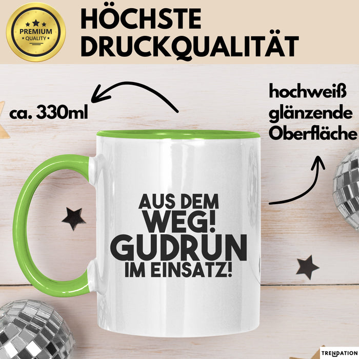 Gudrun Tasse Aus Dem Weg! Gudrun Im Einsatz! Geschenk