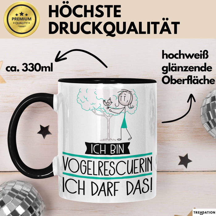 Geschenk für Vogelrescuerin Tasse Lustige Geschenkidee Geburtstag Ich Bin Vogelrescuerin Ich Darf Das Trendation