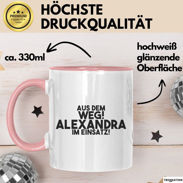 Alexandra Tasse Aus Dem Weg! Alexandra Im Einsatz! Geschenk