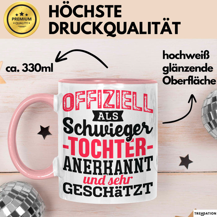 Schwiegertochter Tasse Geschenk Spruch Offiziell Als Schwiegertochter Anerkannt Und Sehr Geschätzt Becher Rosa Trendation
