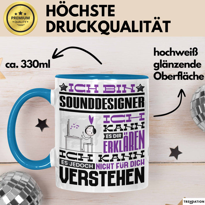 Sounddesigner Geschenk Tasse Geschenkidee für Sounddesigner Geburtstag Lustig Ich Bin Sounddesigner Ich Kann Es Dir Erklären Aber Nicht Für Dich Verstehen Blau Trendation