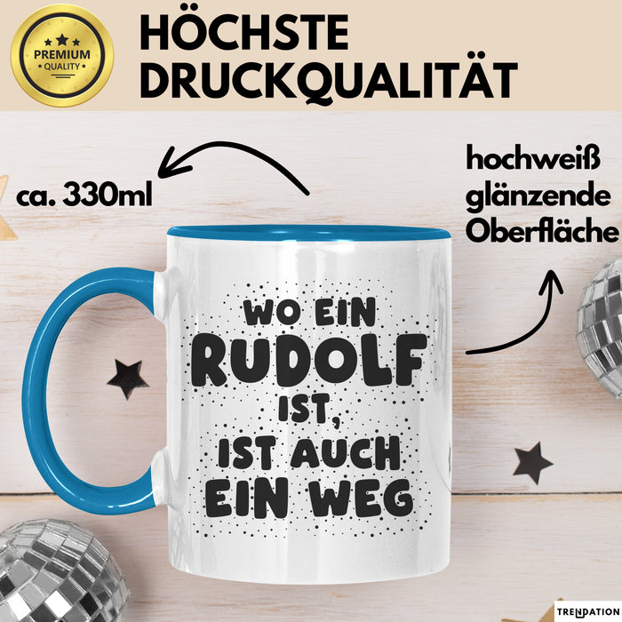 Rudolf Tasse Wo Ein Rudolf Ist, Ist Auch Ein Weg Geschenk