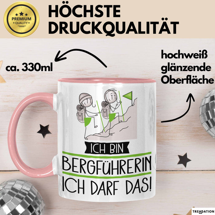 Geschenk für Bergführerin Tasse Lustige Geschenkidee Geburtstag Ich Bin Bergführerin Ich Darf Das Rosa Trendation