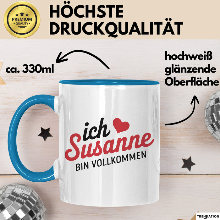 Susanne Tasse Geschenk Ich Bin Vollkommen Susanne Geschenkidee Geburtstag Blau Trendation