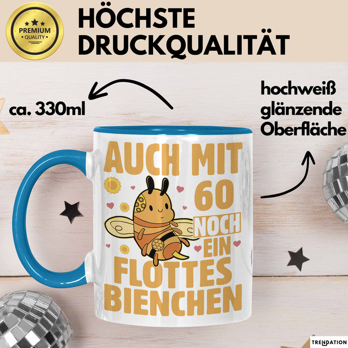60. Geburtstag Tasse Geschenk Frauen Mutter Lustig Auch mit 60 Noch Ein Flottes Bienchen Kaffee-Becher Blau Trendation