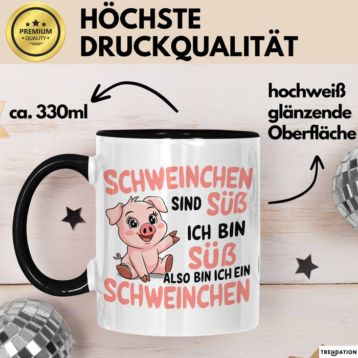 Schweinebauer Schweine Tier Tasse Geschenk Lustige Geschenkidee Spruch Schweinchen Sind Süß Ich Bin Süß Also Bin Ich Ein Schweinchen Trendation