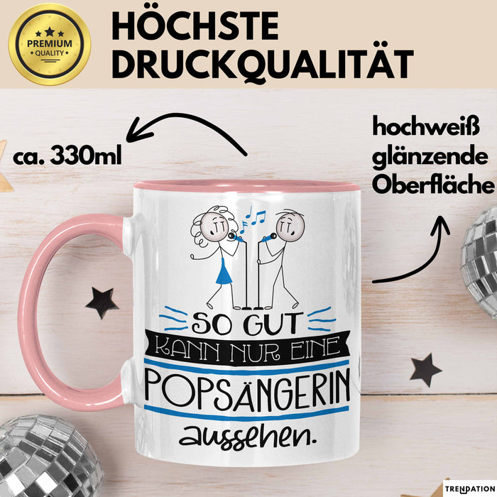 Popsängerin Geschenk Tasse So Gut Kann Nur Eine Popsängerin Aussehen Geschenkidee Geburtstag Weihnachten Lustig Rosa Trendation
