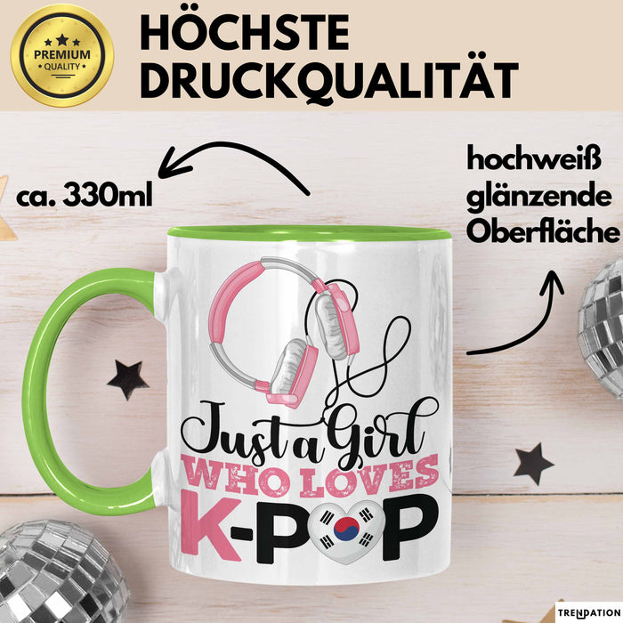 KPop Tasse Geschenk Just a Girl Who Loves KPop Spruch Geschenkidee Grün Trendation
