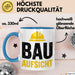 Bauleiter Bauunternehmer Tasse Geschenk Lustige Geschenkidee Spruch Bau Aufsicht Blau Trendation