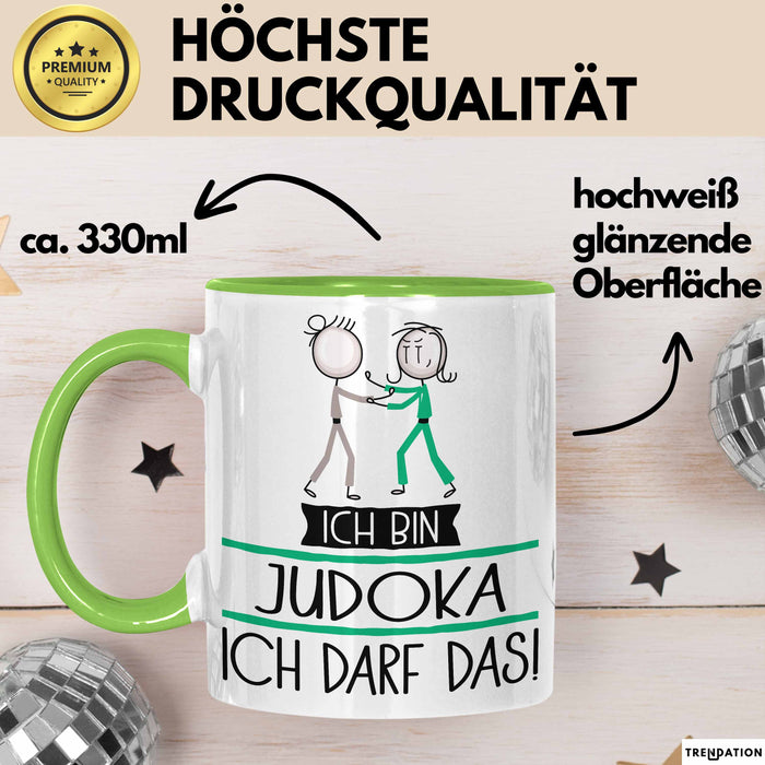 Geschenk für Judoka Tasse Lustige Geschenkidee Geburtstag Ich Bin Judoka Ich Darf Das Grün Trendation